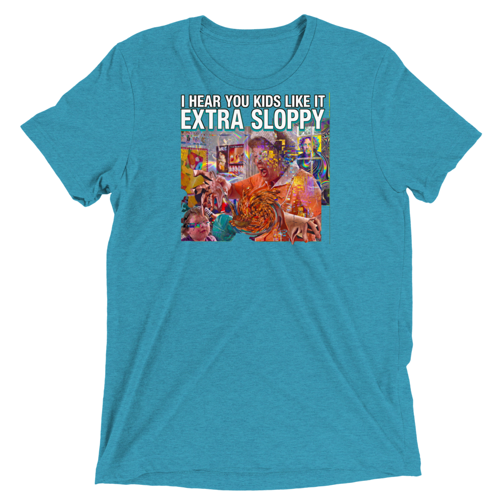 Extra Sloppy Triblend Tee