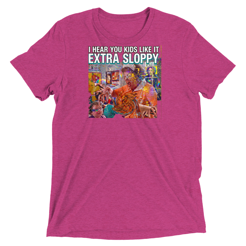 Extra Sloppy Triblend Tee