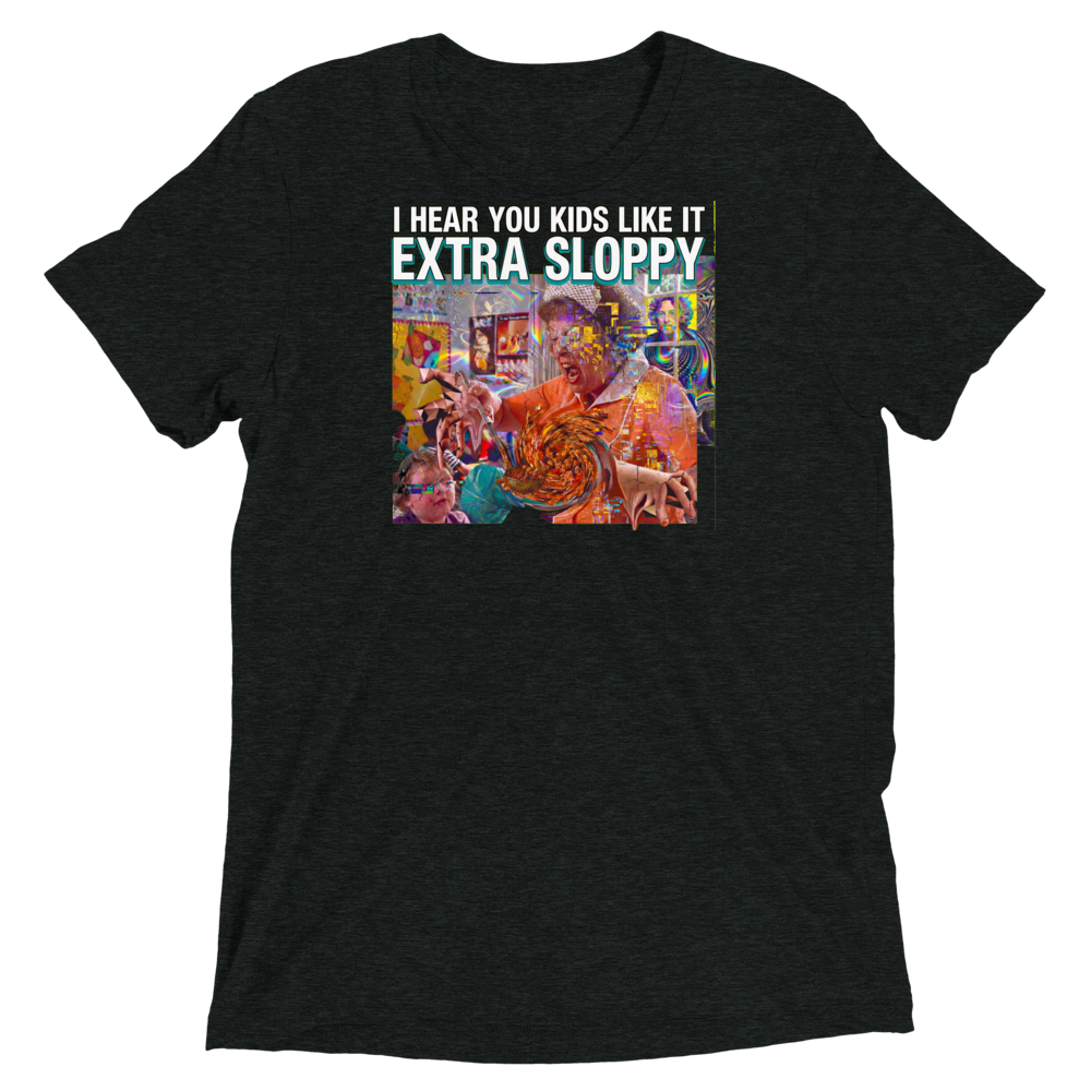 Extra Sloppy Triblend Tee