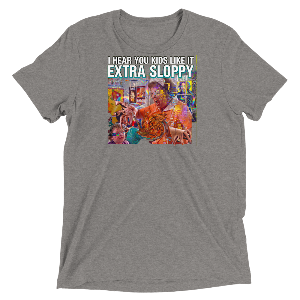 Extra Sloppy Triblend Tee