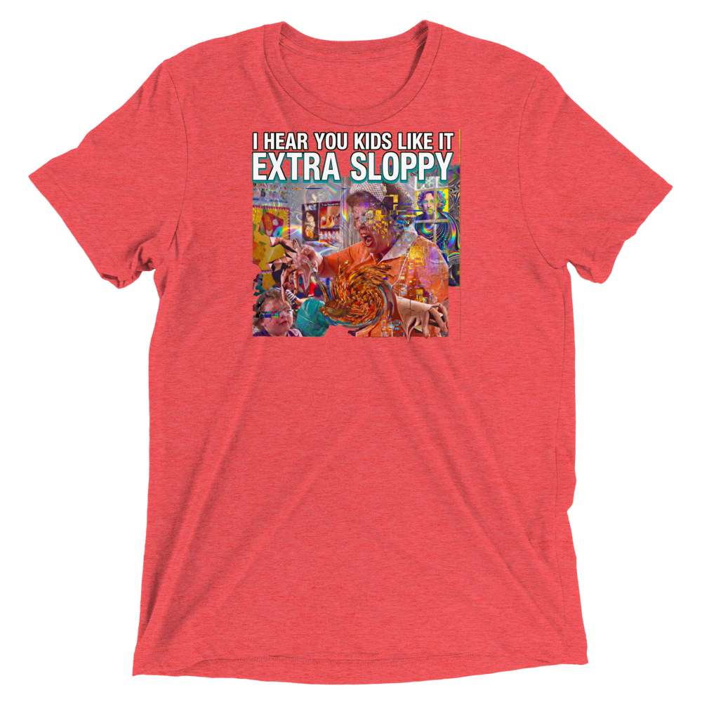 Extra Sloppy Triblend Tee