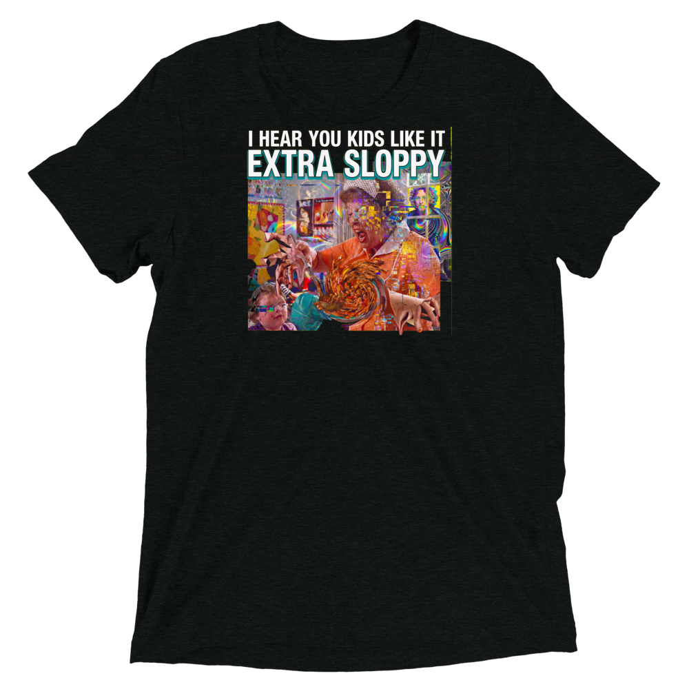 Extra Sloppy Triblend Tee