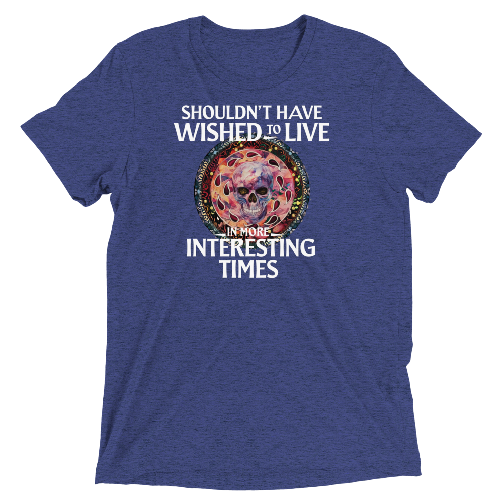 Interesting Times Triblend Tee