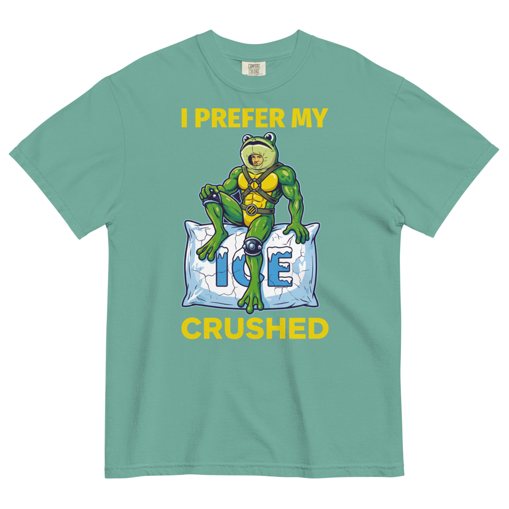 I Prefer My ICE Crushed Heavyweight Tee